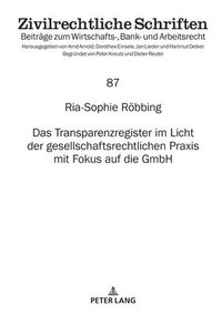 bokomslag Das Transparenzregister Im Licht Der Gesellschaftsrechtlichen PRAXIS Mit Fokus Auf Die Gmbh
