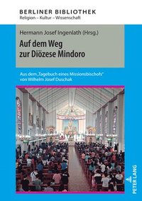 bokomslag Auf dem Weg zur Diözese Mindoro; Aus dem 'Tagebuch eines Missionsbischofs' von Wilhelm Josef Duschak