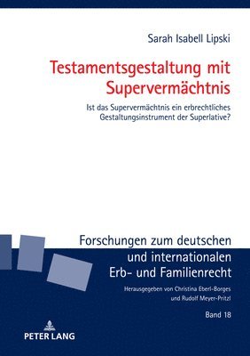 Sarah Isabell Lipski, Rudolf Meyer-Pritzl - Testamentsgestaltung mit Supervermaechtnis, Inbunden