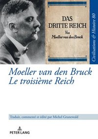 bokomslag Moeller van den Bruck Le troisime Reich