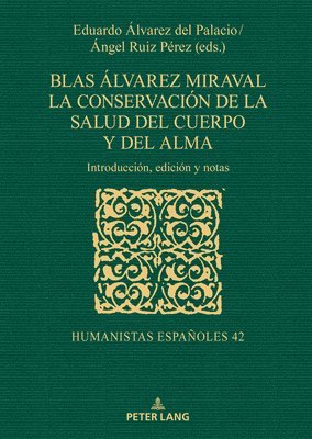 Blas Álvarez Miraval. La Conservación de la Salud del Cuerpo Y del Alma