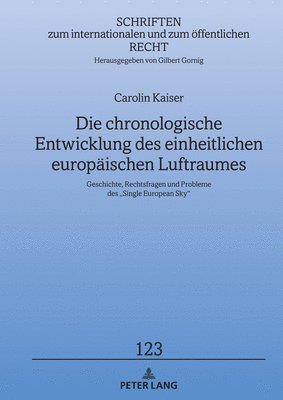 Carolin Kaiser, Gilbert Gornig - chronologische Entwicklung des einheitlichen europaeischen Luftraumes, Inbunden