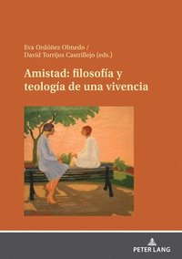 bokomslag Amistad: Filosofa Y Teologa de Una Vivencia