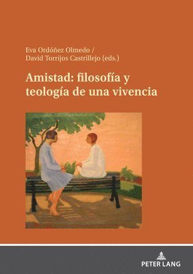 bokomslag Amistad: Filosofía Y Teología de Una Vivencia