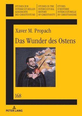 Jan Levin Propach, Klaus Koschorke - Wunder des Ostens, Inbunden