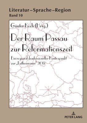Günter Koch - Raum Passau zur Reformationszeit, Inbunden