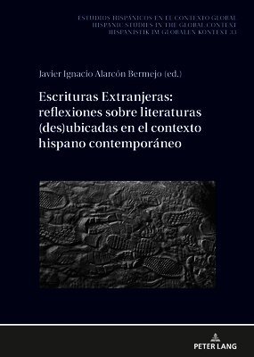 Javier Ignacio Alarcón Bermejo - Escrituras Extranjeras, Inbunden