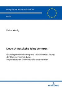 bokomslag Deutsch-Russische Joint Ventures; Grundlagenvereinbarung und rechtliche Gestaltung der Unternehmensleitung im paritätischen Gemeinschaftsunternehmen