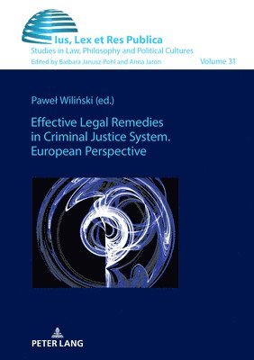 Effective Legal Remedies in Criminal Justice System. European Perspective 1