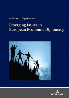 bokomslag Emerging Issues in European Economic Diplomacy