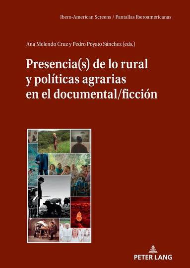 Ana Melendo Cruz, Pedro Poyato Sánchez - Presencia(s) de lo rural y políticas agrarias en el documental/ficción, Inbunden