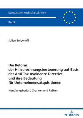 Reform Der Hinzurechnungsbesteuerung Auf Basis Der Anti Tax Avoidance Directive Und Ihre Bedeutung Fuer Unternehmensakquisitionen 1