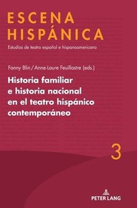 bokomslag Historia Familiar E Historia Nacional En El Teatro Hispánico Contemporáneo