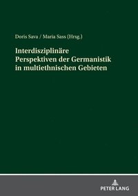 bokomslag Interdisziplinaere Perspektiven der Germanistik in multiethnischen Gebieten