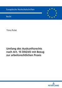 bokomslag Umfang Des Auskunftsrechts Nach Art. 15 Dsgvo Mit Bezug Zur Arbeitsrechtlichen PRAXIS