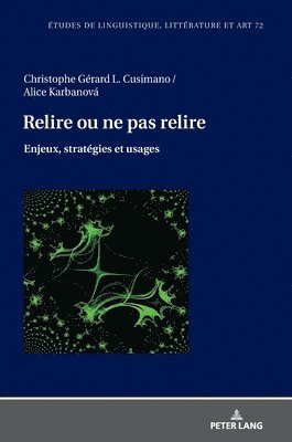 Relire ou ne pas relire: Enjeux, stratégies et usages 1