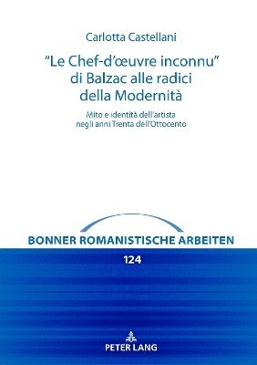 Carlotta Castellani, Mechthild Albert, Michael Bernsen, Paul Geyer, Franz Lebsanft, Daniela Pirazzini, Christian Schmitt - "Le Chef-d'oeuvre inconnu" di Balzac alle radici della Modernità, Inbunden