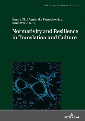 bokomslag Normativity and Resilience in Translation and Culture