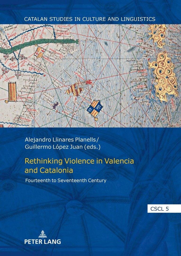 Guillermo López Juan, Alejandro Llinares Planells, Guillermo Lopez Juan, Antonio Cortijo Ocaña - Rethinking Violence in Valencia and Catalonia, Inbunden