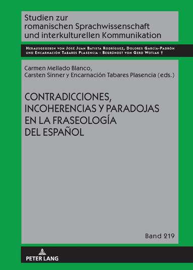Carmen Mellado Blanco, Carsten Sinner, Encarnación Tabares Plasencia - Contradicciones, incoherencias y paradojas en la fraseología del español, Inbunden