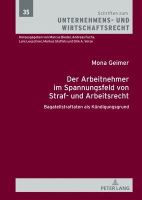 bokomslag Der Arbeitnehmer im Spannungsfeld von Straf- und Arbeitsrecht