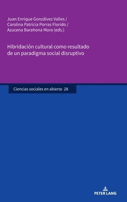 bokomslag Hibridación Cultural Como Resultado de Un Paradigma Social Disruptivo