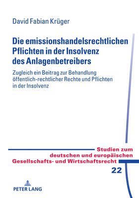 bokomslag Die emissionshandelsrechtlichen Pflichten in der Insolvenz des Anlagenbetreibers