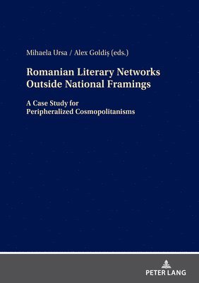 Romanian Literary Networks outside National Framings 1