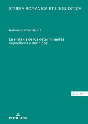 bokomslag La Sintaxis de Los Determinantes Especficos Y Definidos