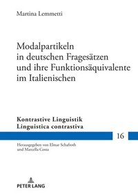 bokomslag Modalpartikeln in deutschen Fragesaetzen und ihre Funktionsaequivalente im Italienischen