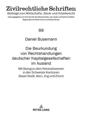 Daniel Busemann, Jan Lieder - Beurkundung von Rechtshandlungen deutscher Kapitalgesellschaften im Ausland, Inbunden