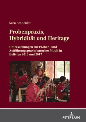 bokomslag Probenpraxis, Hybriditaet Und Heritage