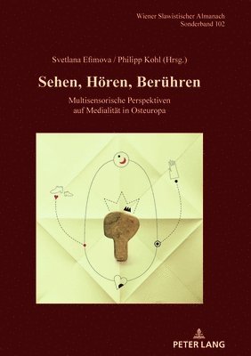 Philipp Kohl, Svetlana Efimova - Sehen, Hoeren, Beruehren, Inbunden