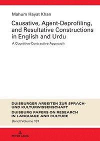 bokomslag Causative, Agent-Deprofiling, and Resultative Constructions in English and Urdu