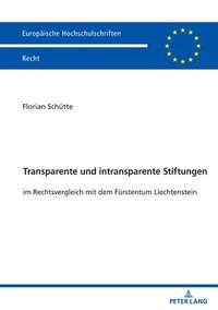 bokomslag Transparente und intransparente Stiftungen; im Rechtsvergleich mit dem Frstentum Liechtenstein