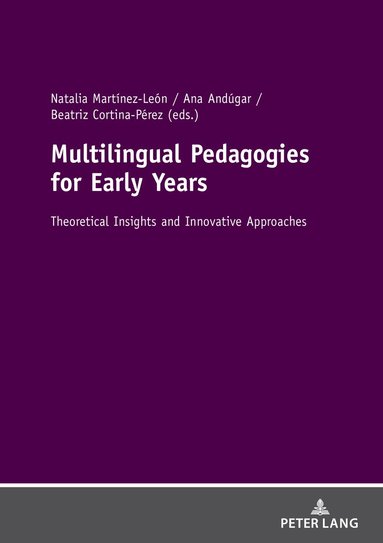 Natalia Martínez-León, Ana Andúgar, Beatriz Cortina-Pérez - Multilingual Pedagogies for Early Years, Inbunden