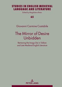 bokomslag The Mirror of Desire Unbidden