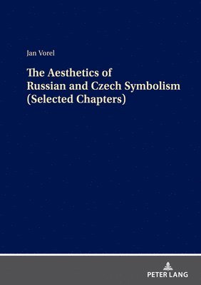 bokomslag Aesthetics of Russian and Czech Symbolism (Selected Chapters)
