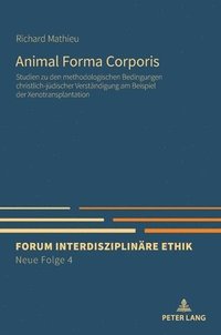 bokomslag Animal Forma Corporis; Studien zu den methodologischen Bedingungen christlich-jdischer Verstndigung am Beispiel der Xenotransplantation