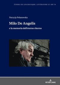 bokomslag Milo De Angelis e la memoria dell'eterno ritorno