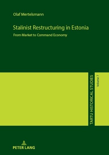 Olaf Mertelsmann, Olaf Mertelsmann - Stalinist Restructuring in Estonia, Inbunden