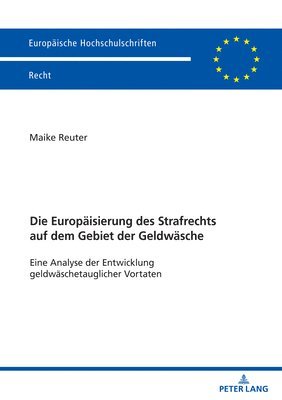 Die Europaeisierung Des Strafrechts Auf Dem Gebiet Der Geldwaesche 1