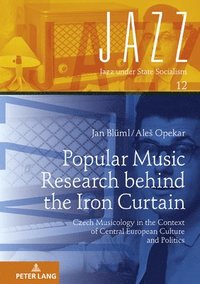 bokomslag Popular Music Research behind the Iron Curtain