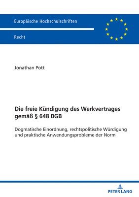 Die freie Kuendigung des Werkvertrages gemae  648 BGB 1