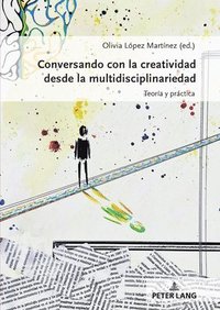 bokomslag Conversando con la creatividad desde la multidisciplinariedad