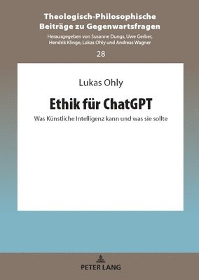 Lukas Ohly, Lukas Ohly - Ethik fuer ChatGPT, Inbunden