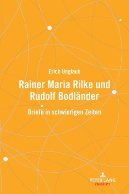 Erich Unglaub - Rainer Maria Rilke und Rudolf Bodlaender, Häftad