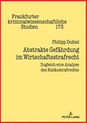 bokomslag Abstrakte Gefaehrdung im Wirtschaftsstrafrecht