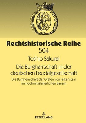 Toshio Sakurai, Peter Oestmann - Burgherrschaft in der deutschen Feudalgesellschaft, Inbunden
