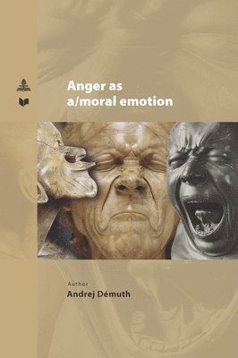 Andrej Démuth, Andrej Demuth, Veda - Anger as a/moral emotion, Häftad